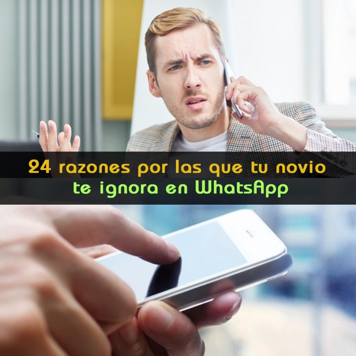 Razones Por Las Que Tu Novio Te Ignora En Whatsapp M Todos Para Ligar