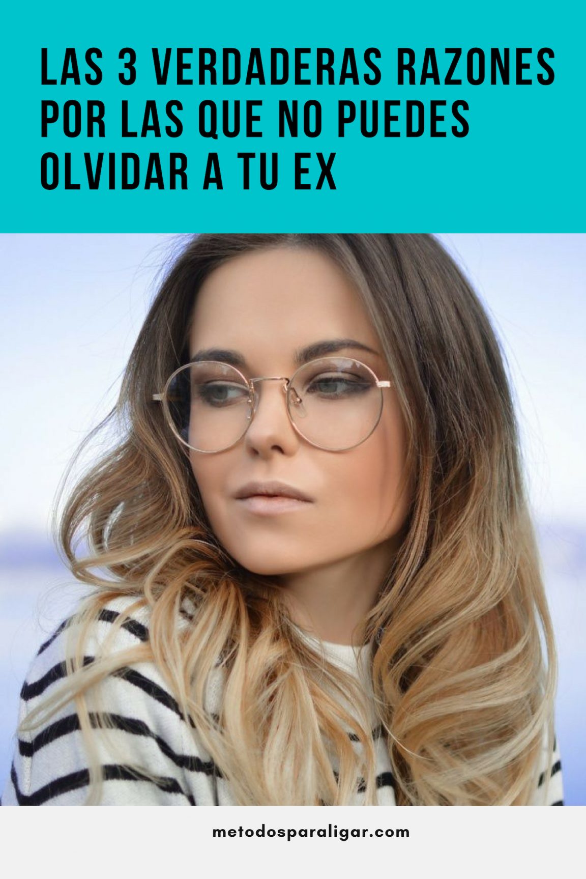 Las 3 Verdaderas Razones Por Las Que No Puedes Olvidar A Tu Ex ...