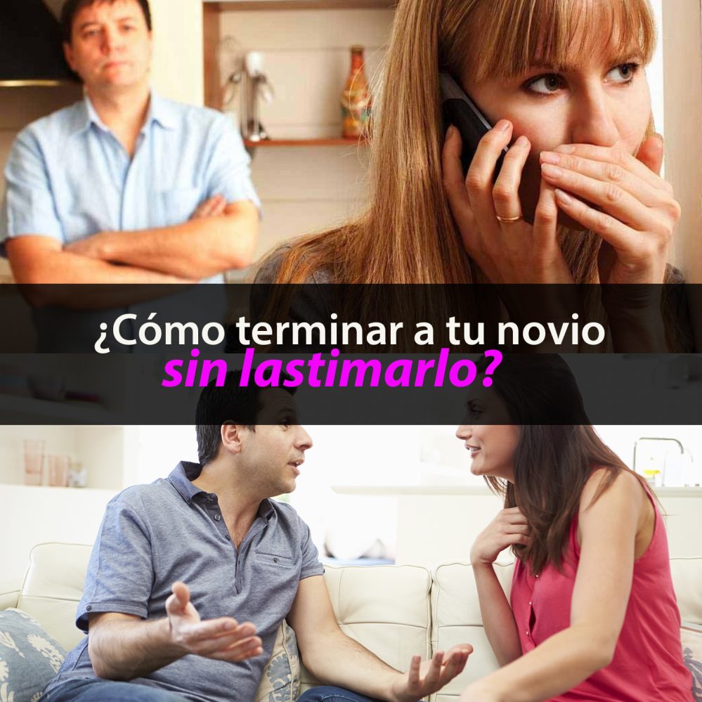 12 Cosas Por Hacer Para Terminar Una Relación Sin Lastimar A Tu Novio Métodos Para Ligar 7628