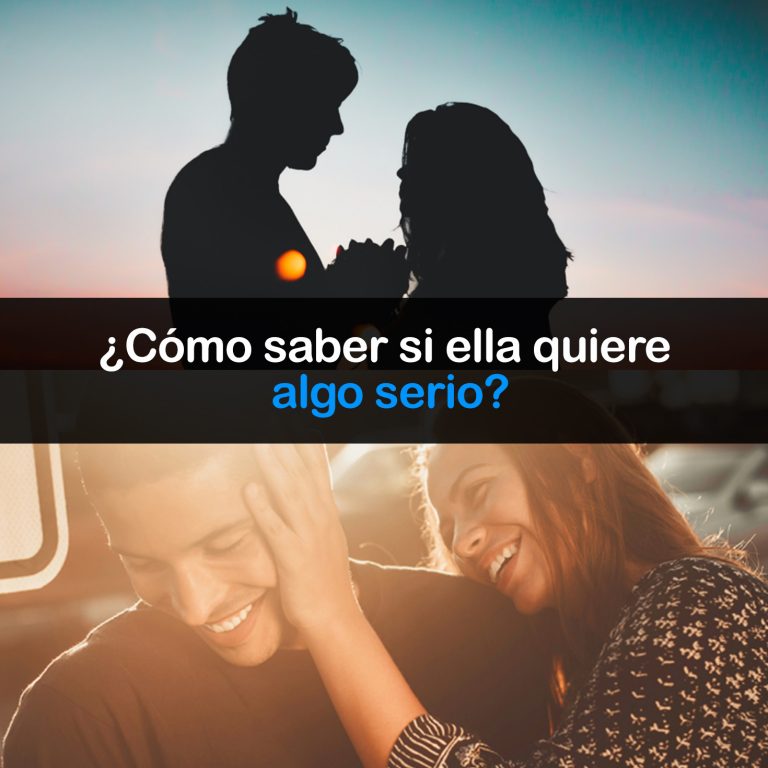 ¿cómo Saber Si Ella Quiere Algo Serio O Solo Quiere Jugar Contigo Métodos Para Ligar 