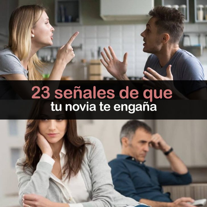 23 Señales De Que Tu Novia Te Engaña Métodos Para Ligar 